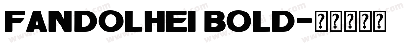 Fandolhei bold字体转换